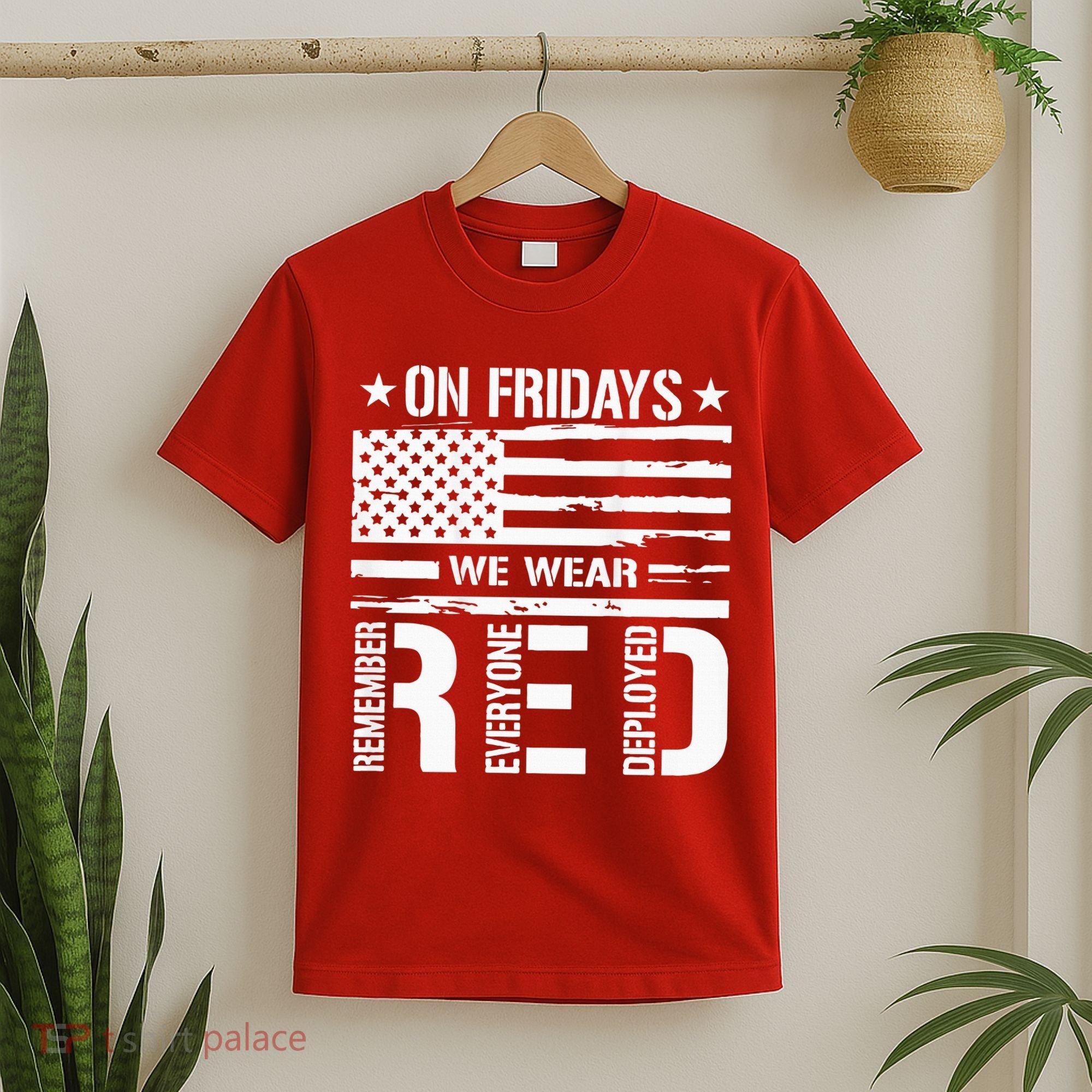 Remember Everyone Deployed On Friday We Wear Red (On Back) T-Shirt