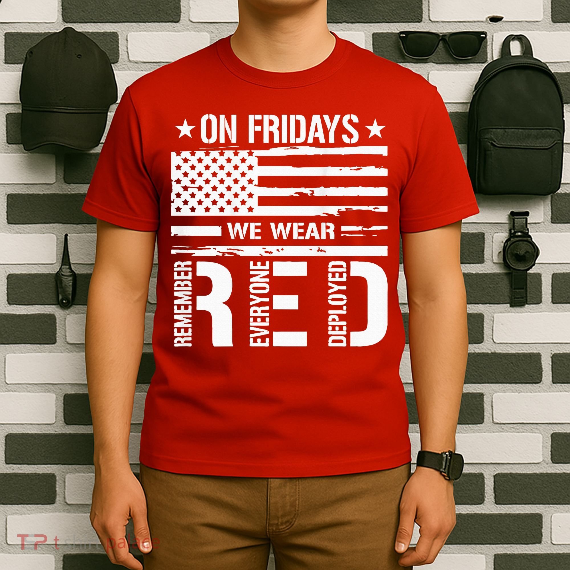 Remember Everyone Deployed On Friday We Wear Red (On Back) T-Shirt