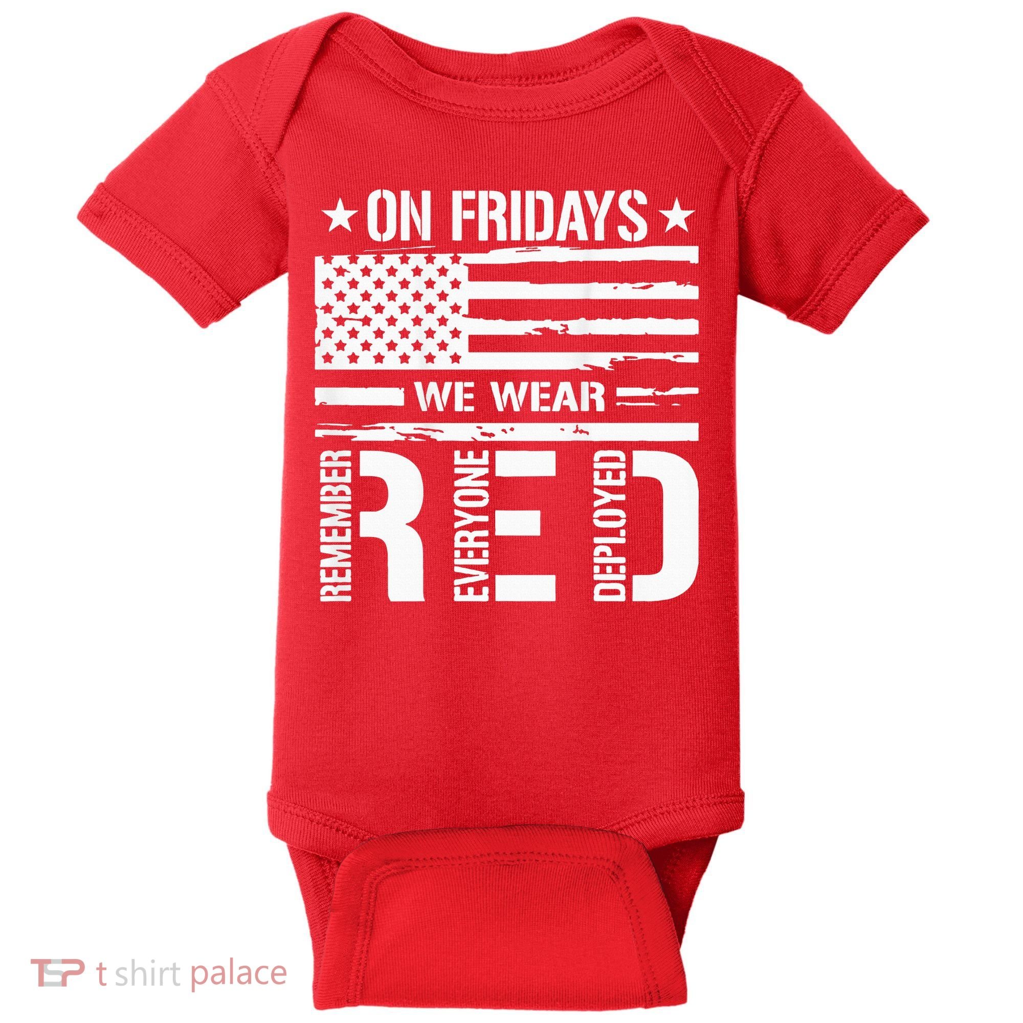 Remember Everyone Deployed On Friday We Wear Red (On Back) Baby Bodysuit
