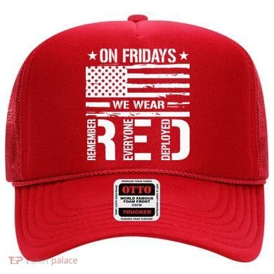 Remember Everyone Deployed On Friday We Wear Red (On Back) Hat