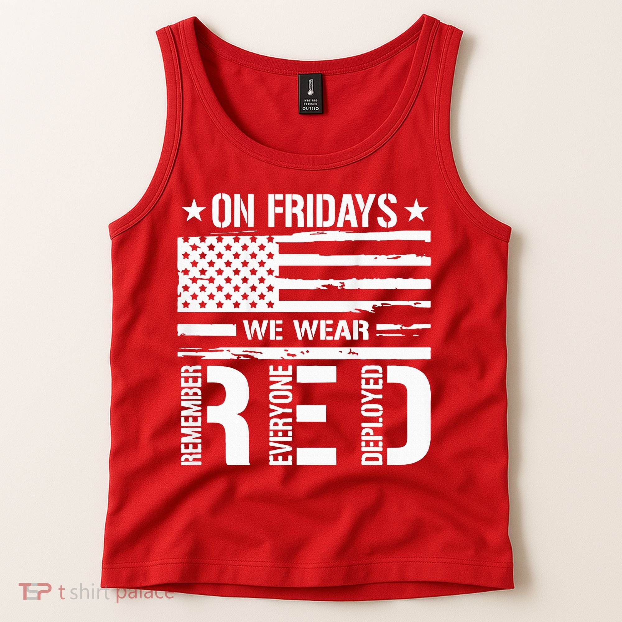 Remember Everyone Deployed On Friday We Wear Red (On Back) Tank Top