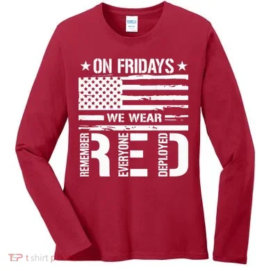 Remember Everyone Deployed On Friday We Wear Red (On Back) Women's Long Sleeve Shirt