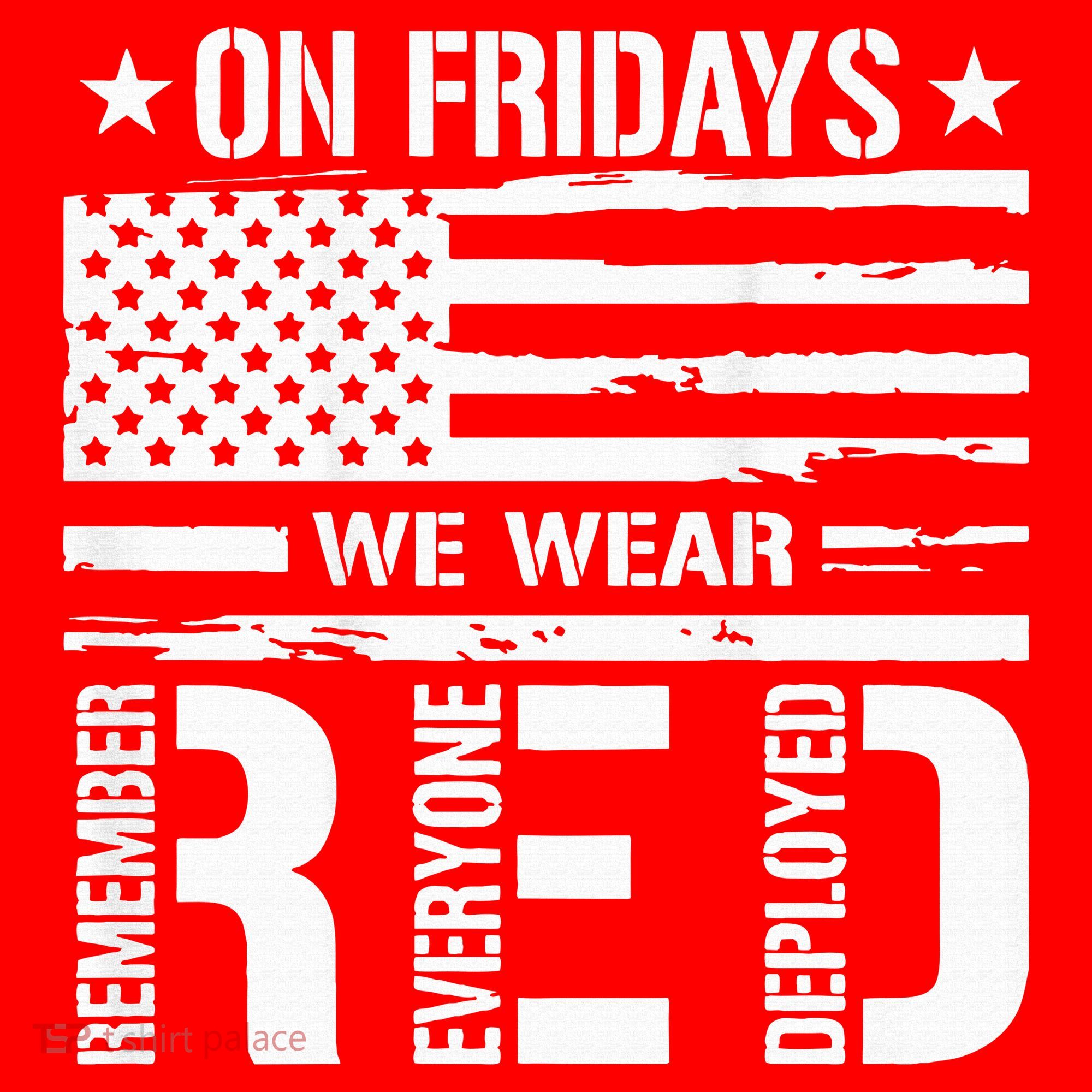 Remember Everyone Deployed On Friday We Wear Red (On Back) Women's Long Sleeve Shirt