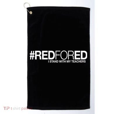 #RedForEd I Stand With My Teachers Red For Ed Golf Towel