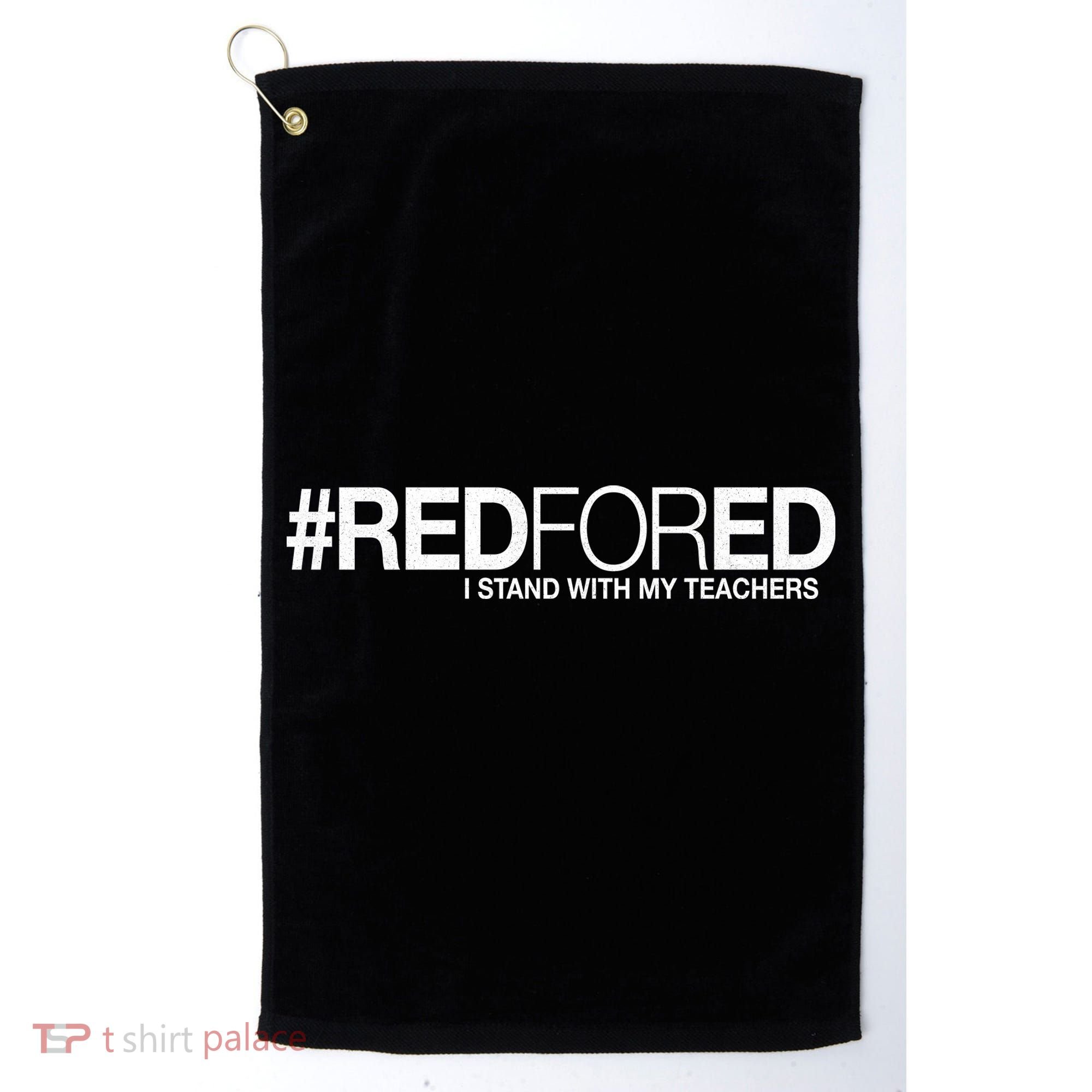 #RedForEd I Stand With My Teachers Red For Ed Golf Towel