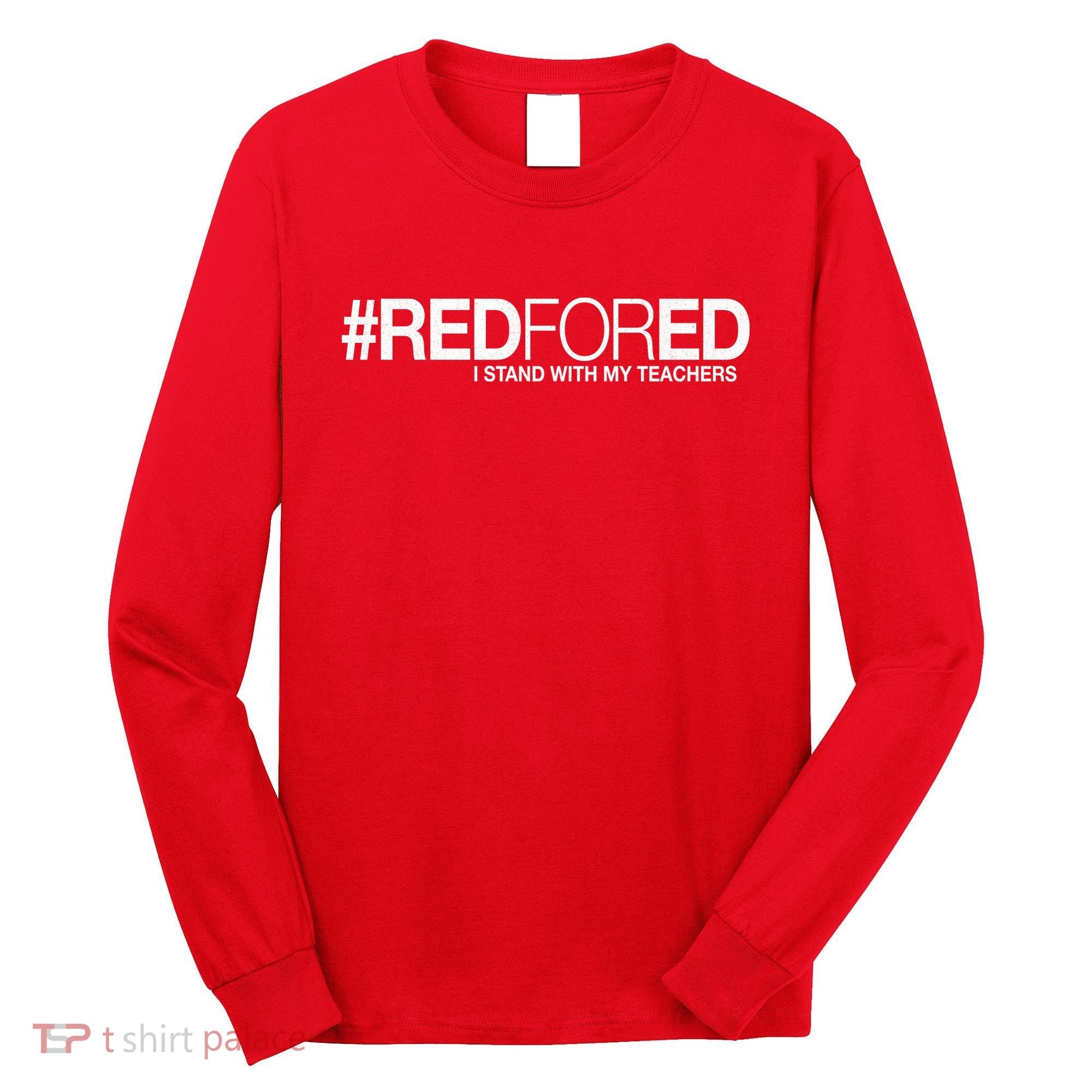 #RedForEd I Stand With My Teachers Red For Ed Long Sleeve Shirt