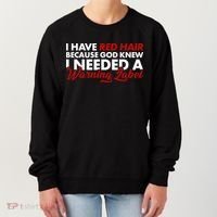  Redhead God Gave Me A Warning Label Women's Sweatshirt thumb 0