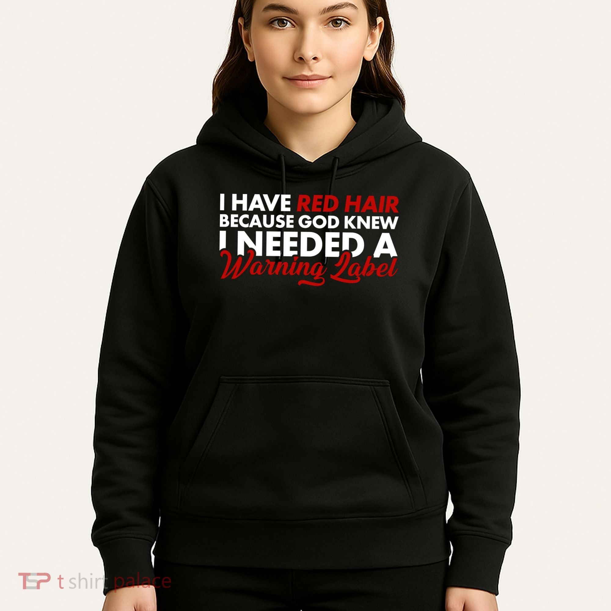  Redhead God Gave Me A Warning Label Hoodie