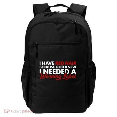  Redhead God Gave Me A Warning Label Backpack