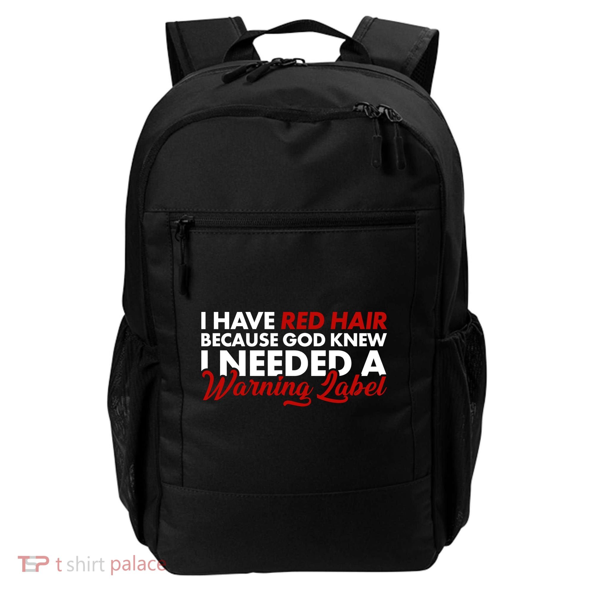  Redhead God Gave Me A Warning Label Backpack