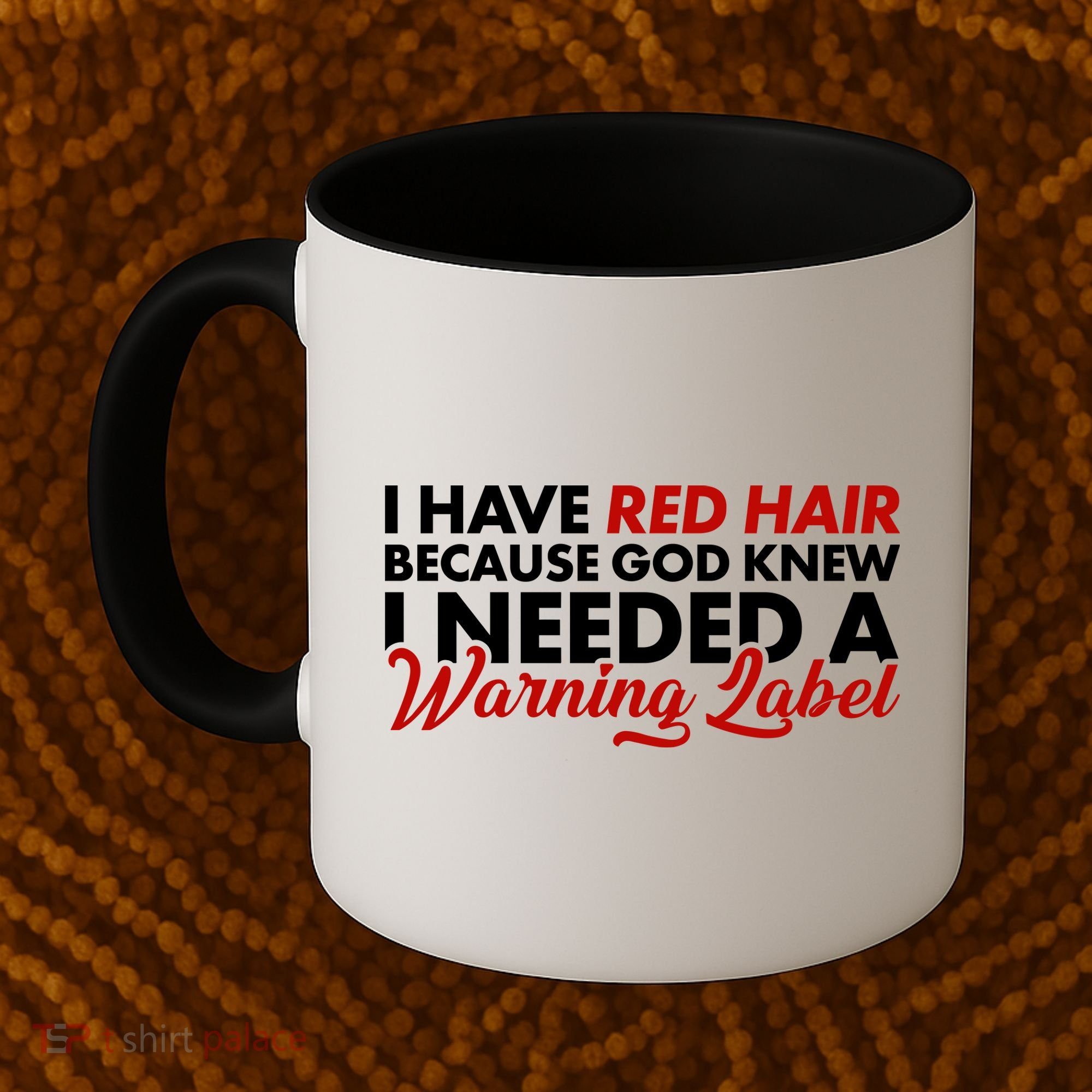  Redhead God Gave Me A Warning Label Coffee Mug