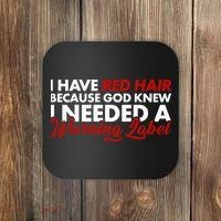  Redhead God Gave Me A Warning Label Coaster thumb 0