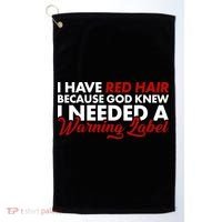  Redhead God Gave Me A Warning Label Golf Towel thumb 0