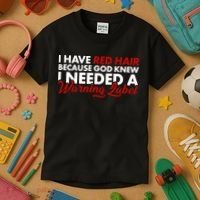  Redhead God Gave Me A Warning Label Kids T-Shirt thumb 3
