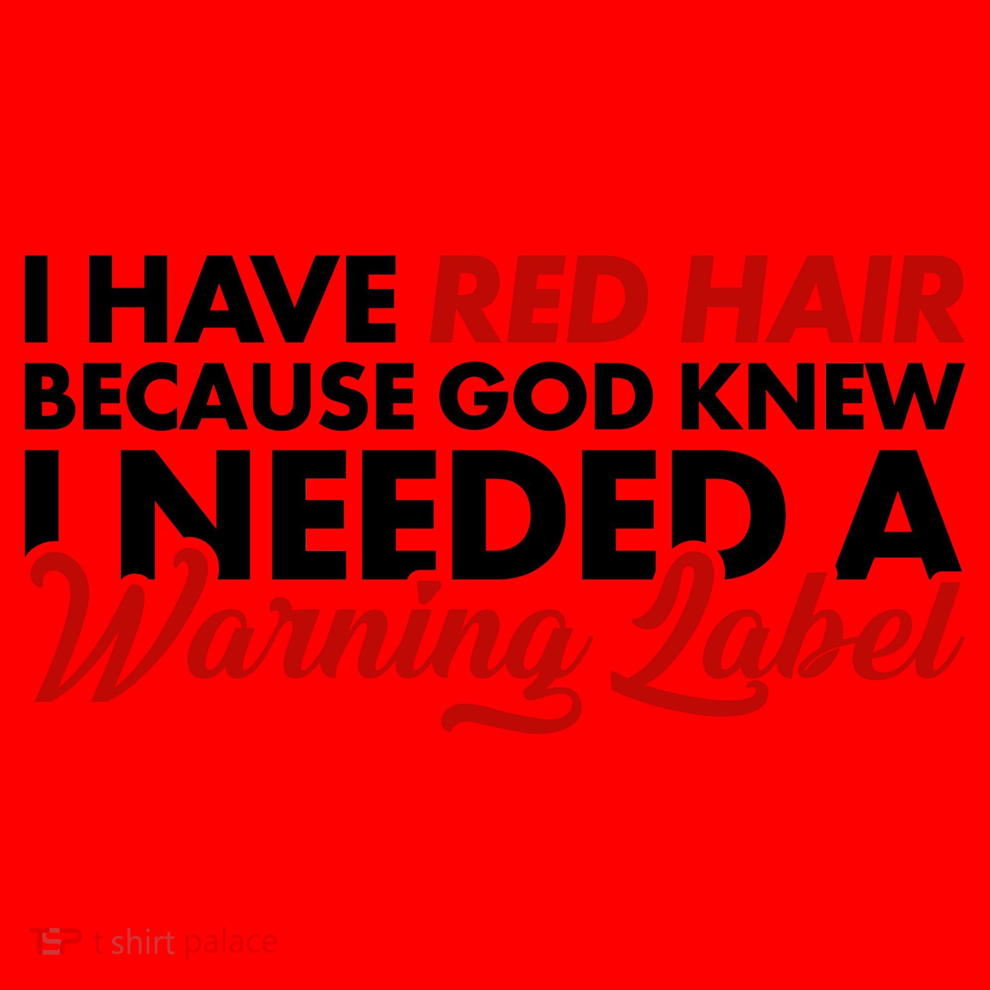  Redhead God Gave Me A Warning Label Santa Hat