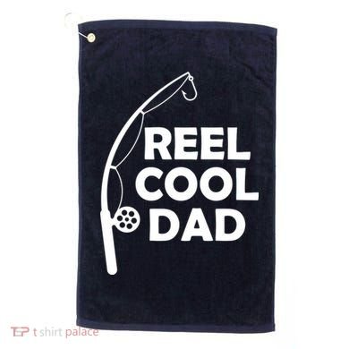 Reel Cool Fishing Dad Golf Towel