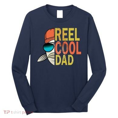 Reel Cool Fishing Dad Funny Long Sleeve Shirt