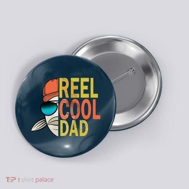 Reel Cool Fishing Dad Funny Button