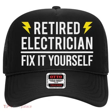 Retired Electrician Fix It Yourself Hat