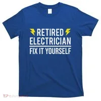 Retired Electrician Fix It Yourself T-Shirt thumb 0