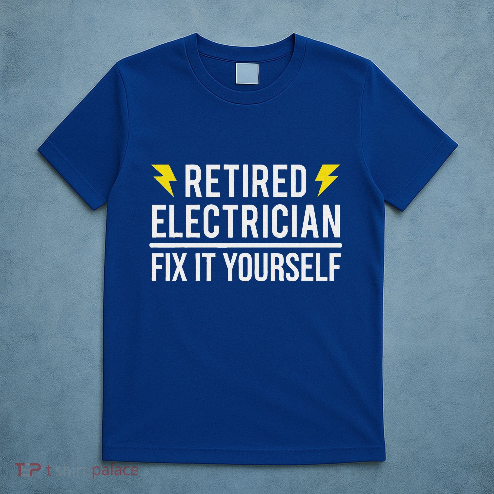Retired Electrician Fix It Yourself T-Shirt