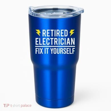 Retired Electrician Fix It Yourself Tumbler