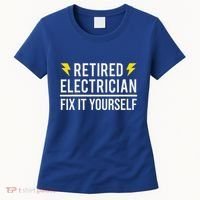 Retired Electrician Fix It Yourself Women's T-Shirt thumb 0