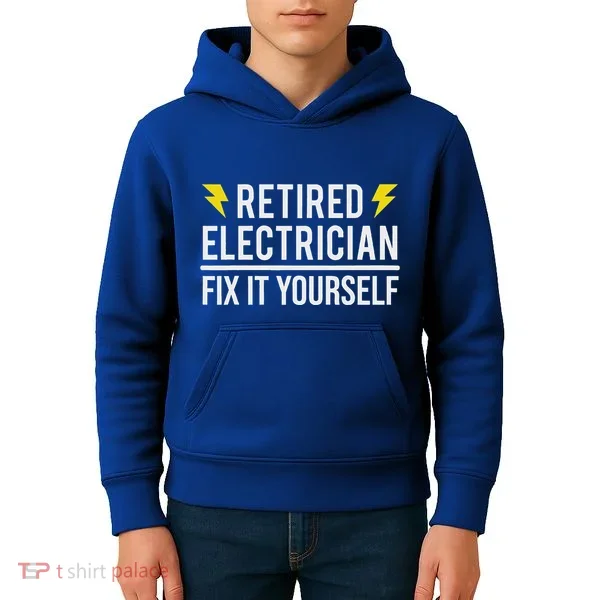 Retired Electrician Fix It Yourself Kids Hoodie