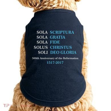 Reformation 500th Anniversary Five Solas Doggie Tank