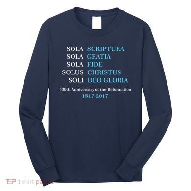 Reformation 500th Anniversary Five Solas Long Sleeve Shirt