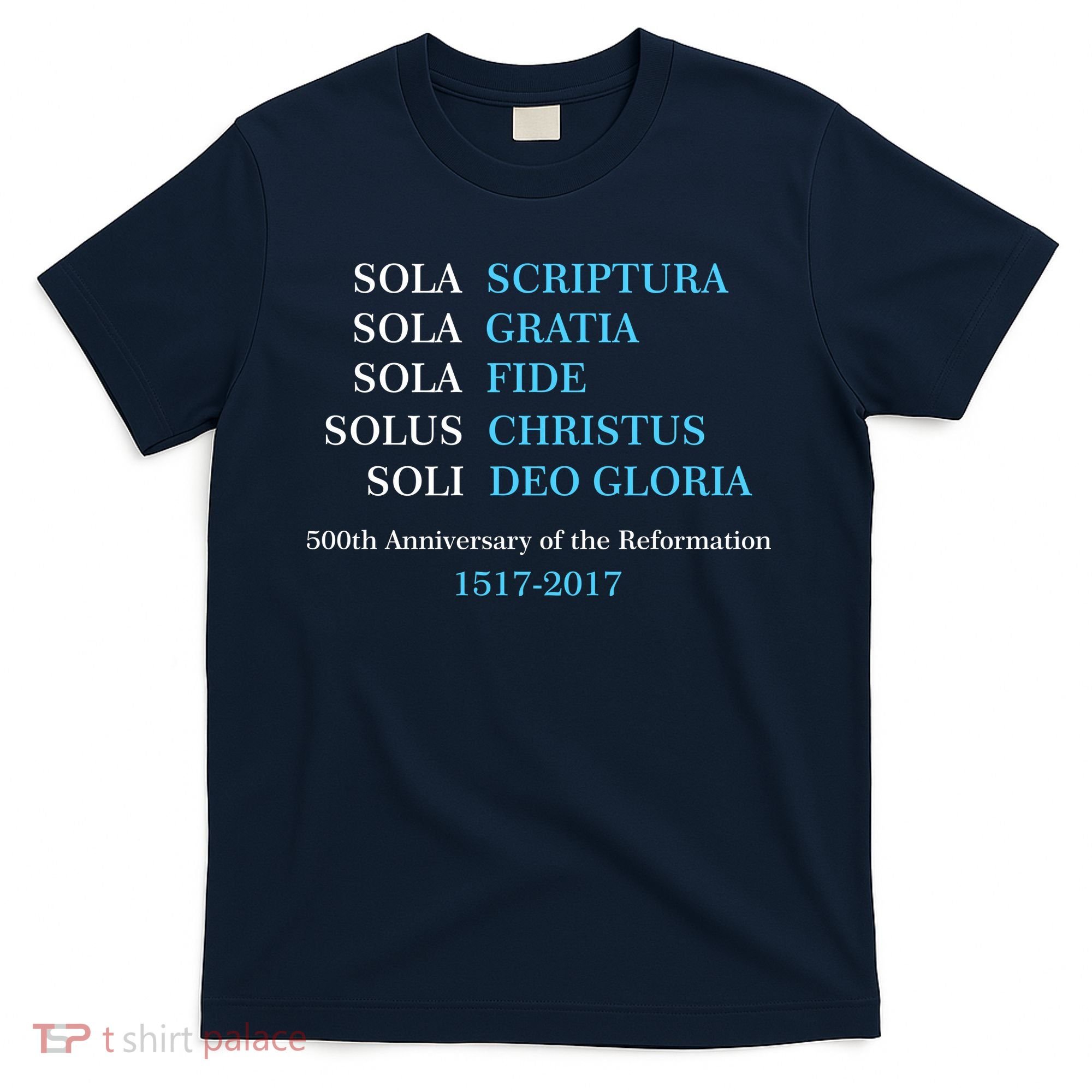 Reformation 500th Anniversary Five Solas T-Shirt