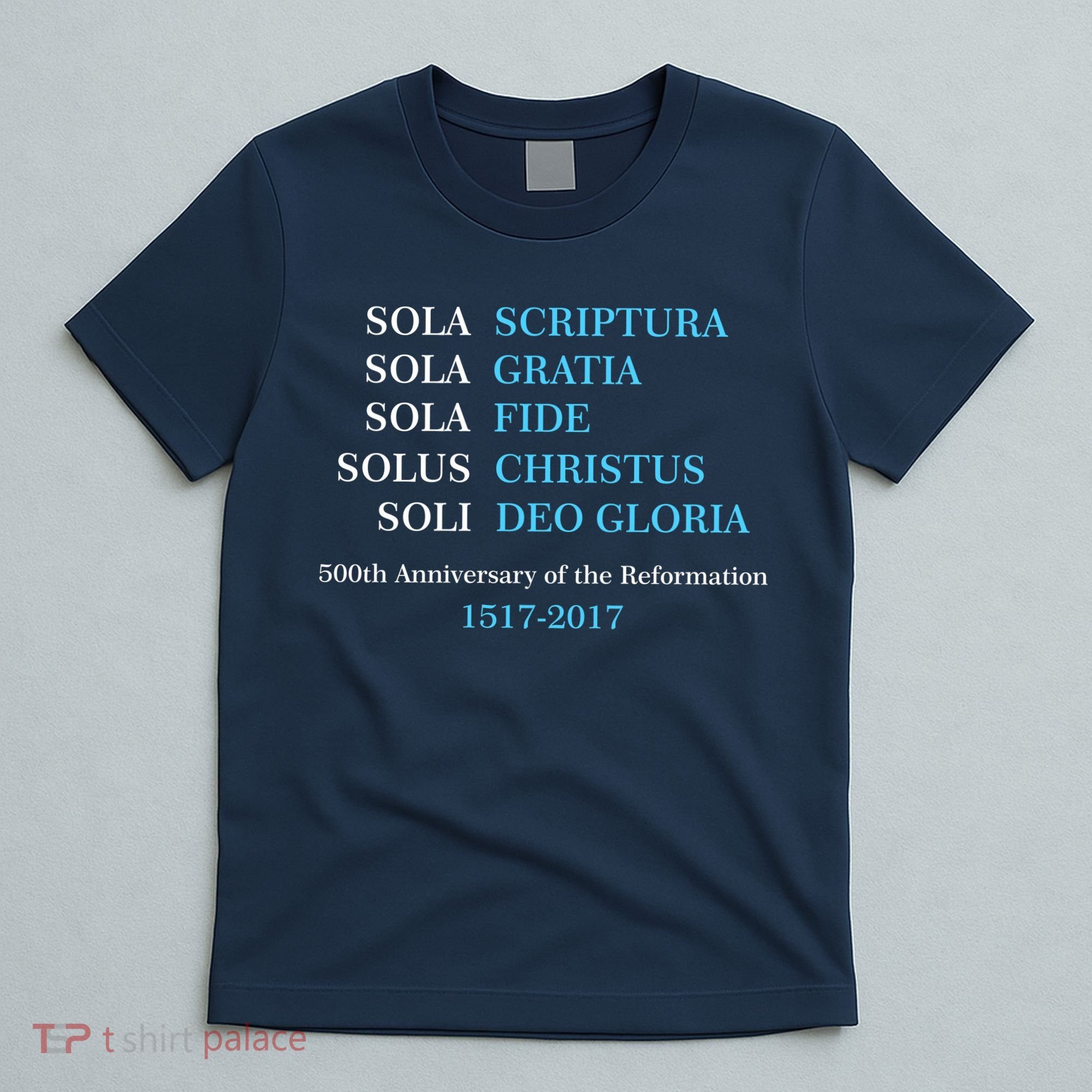 Reformation 500th Anniversary Five Solas T-Shirt