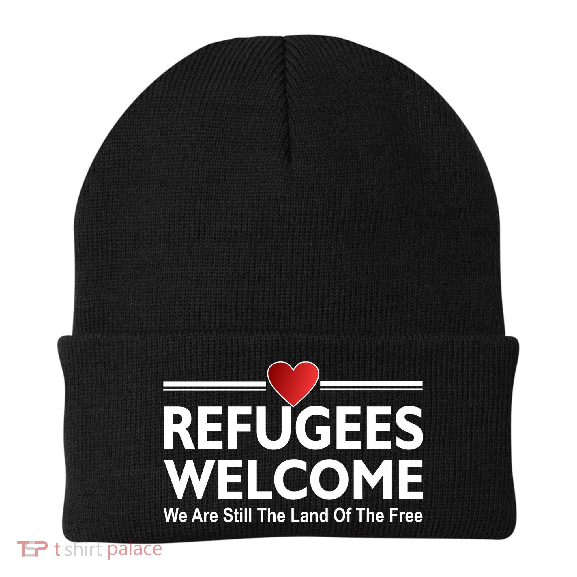 Refugees Welcome We Are Still The Land Of The Free Beanie