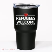 Refugees Welcome We Are Still The Land Of The Free Tumbler thumb 0