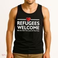 Refugees Welcome We Are Still The Land Of The Free Tank Top thumb 3