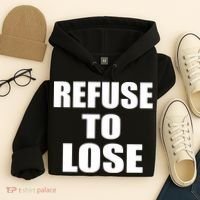 Refuse To Lose Hoodie thumb 4