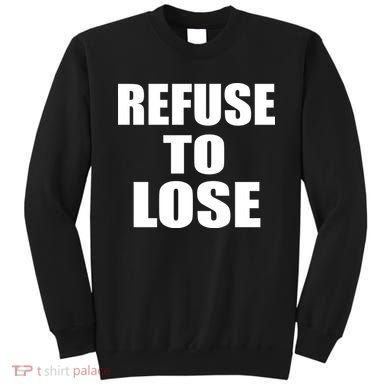 Refuse To Lose Sweatshirt