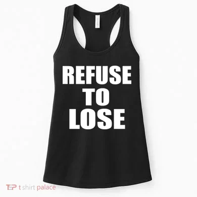 Refuse To Lose Women's Tank Top