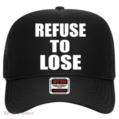 Refuse To Lose Hat