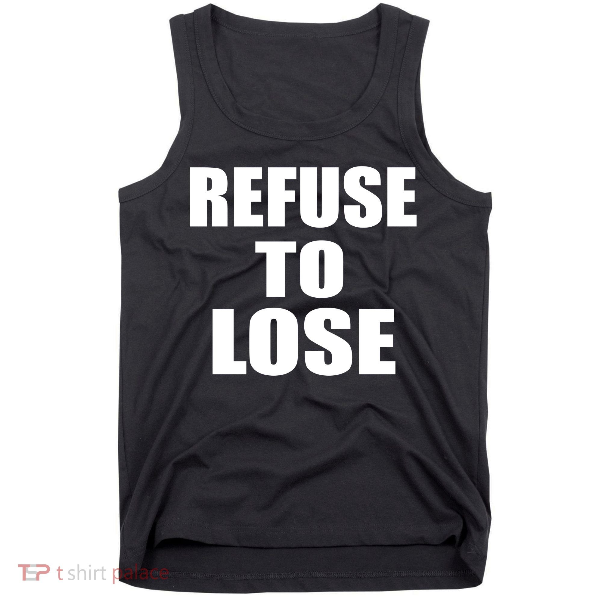 Refuse To Lose Tank Top