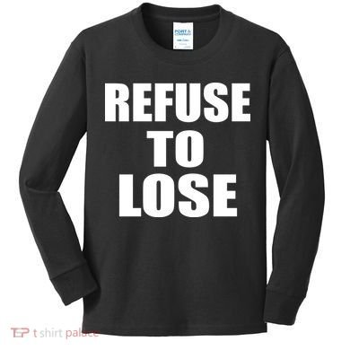 Refuse To Lose Kids Long Sleeve Shirt