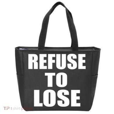 Refuse To Lose Tote Bag