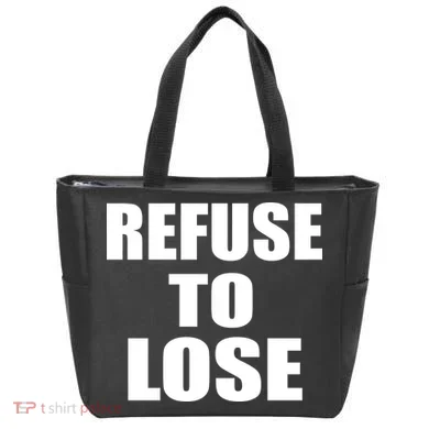 Refuse To Lose Tote Bag