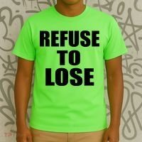 Refuse To Lose T-Shirt thumb 3
