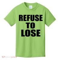 Refuse To Lose Kids T-Shirt thumb 0