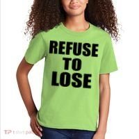 Refuse To Lose Kids T-Shirt thumb 2