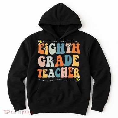 Retro Eighth Grade Teacher Funny 8th Grade Teacher Life Hoodie
