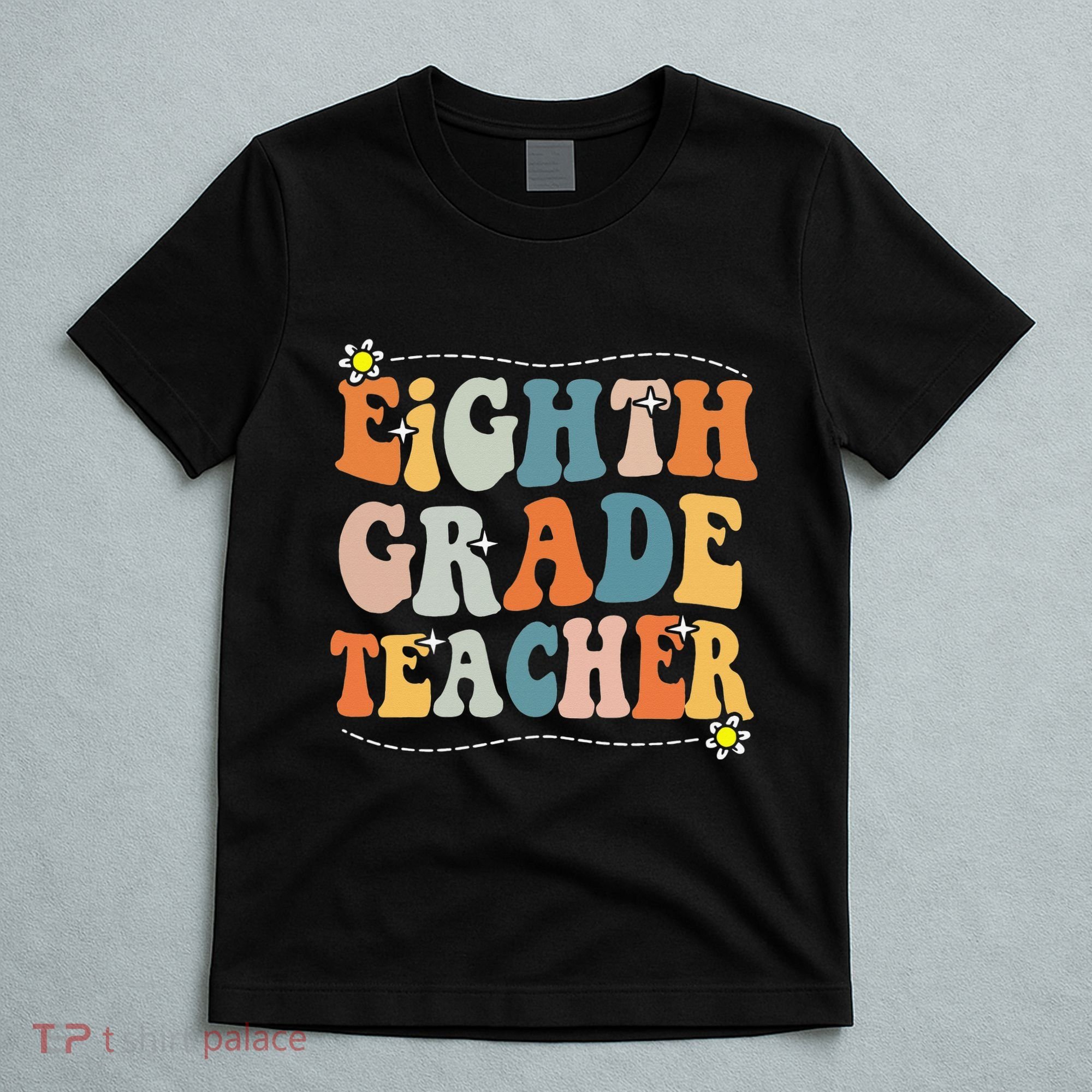 Retro Eighth Grade Teacher Funny 8th Grade Teacher Life T-Shirt