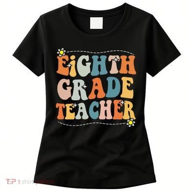 Retro Eighth Grade Teacher Funny 8th Grade Teacher Life Women's T-Shirt