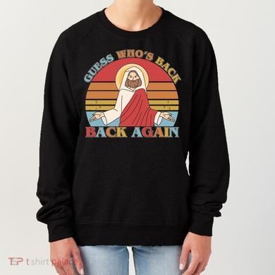 Retro Easter Guess Who Back Again Jesus Resurrection Women's Sweatshirt